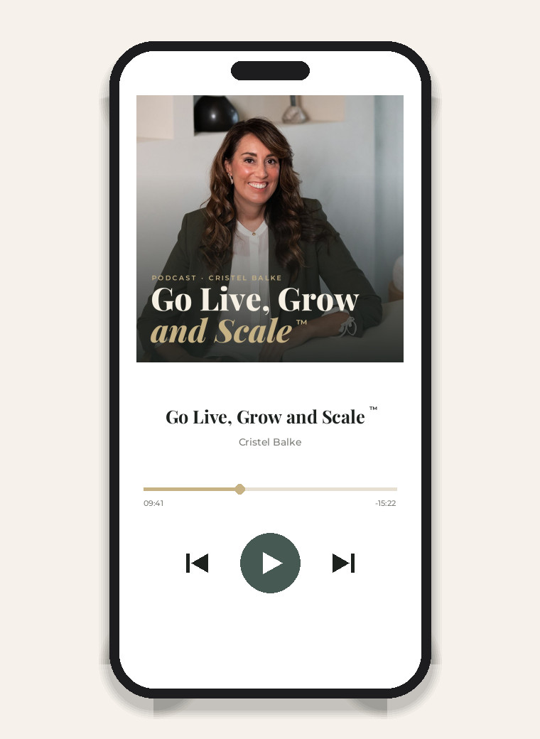 Go Live, Grow and Scale™ podcast van Cristel Balke