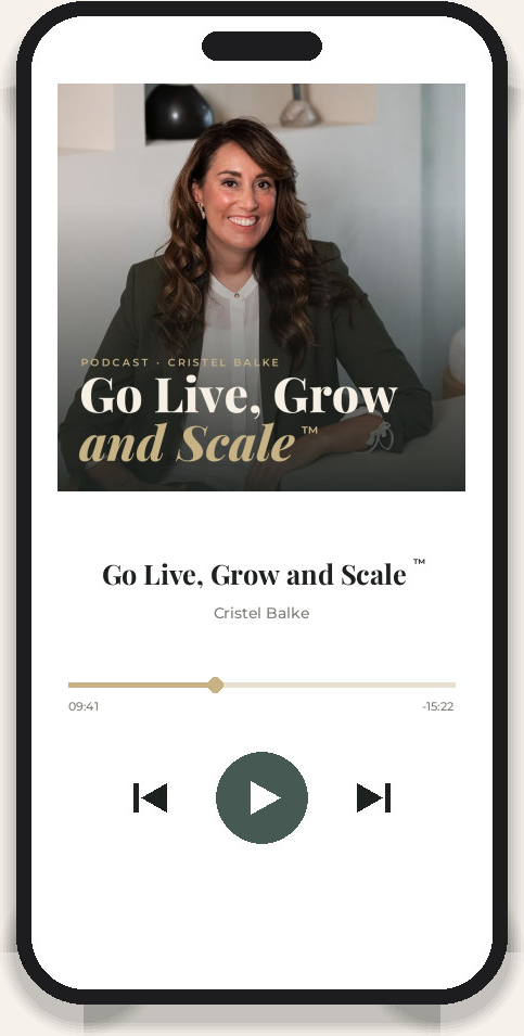 Go Live, Grow and Scale™ podcast van Cristel Balke